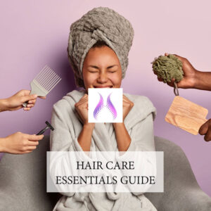 Hair Care Essentials Guide