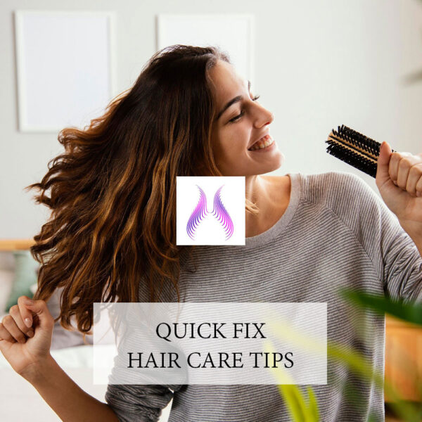 Quick Fix Hair Care Tips