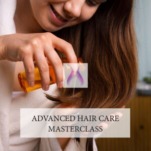 Advanced Hair Care Masterclass